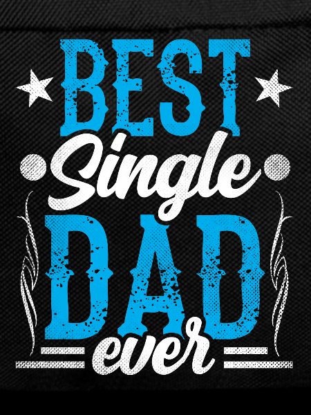 Best Single Father Ever Dad