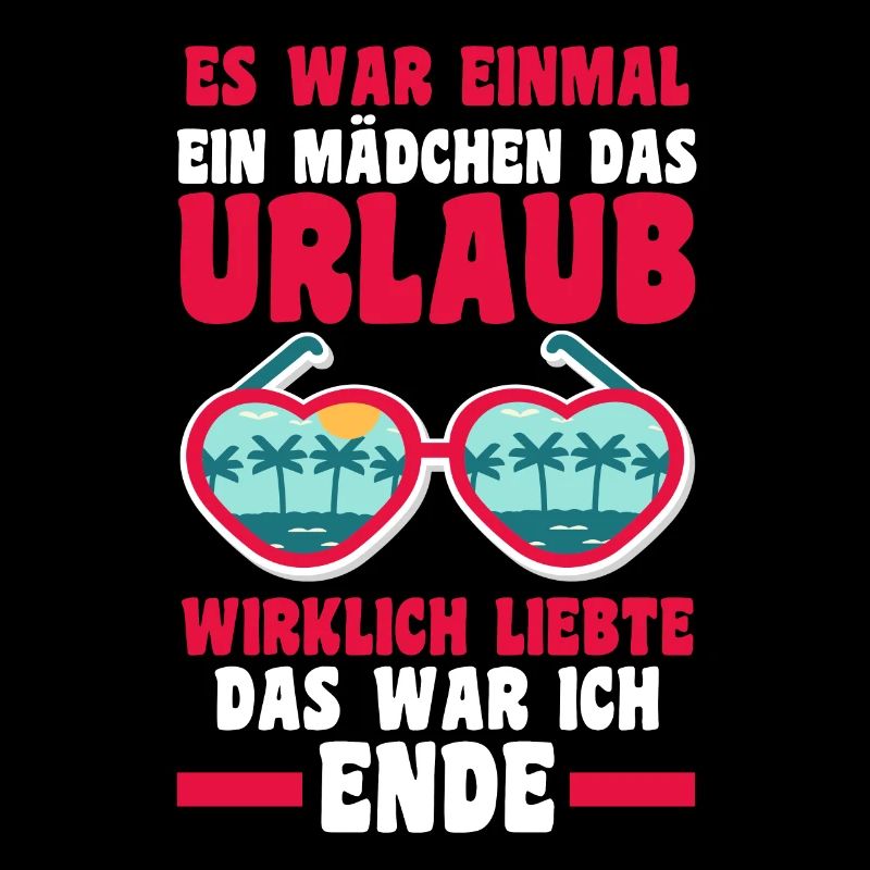 Es war einmal ein Mädchen das Urlaub wirklich lieb