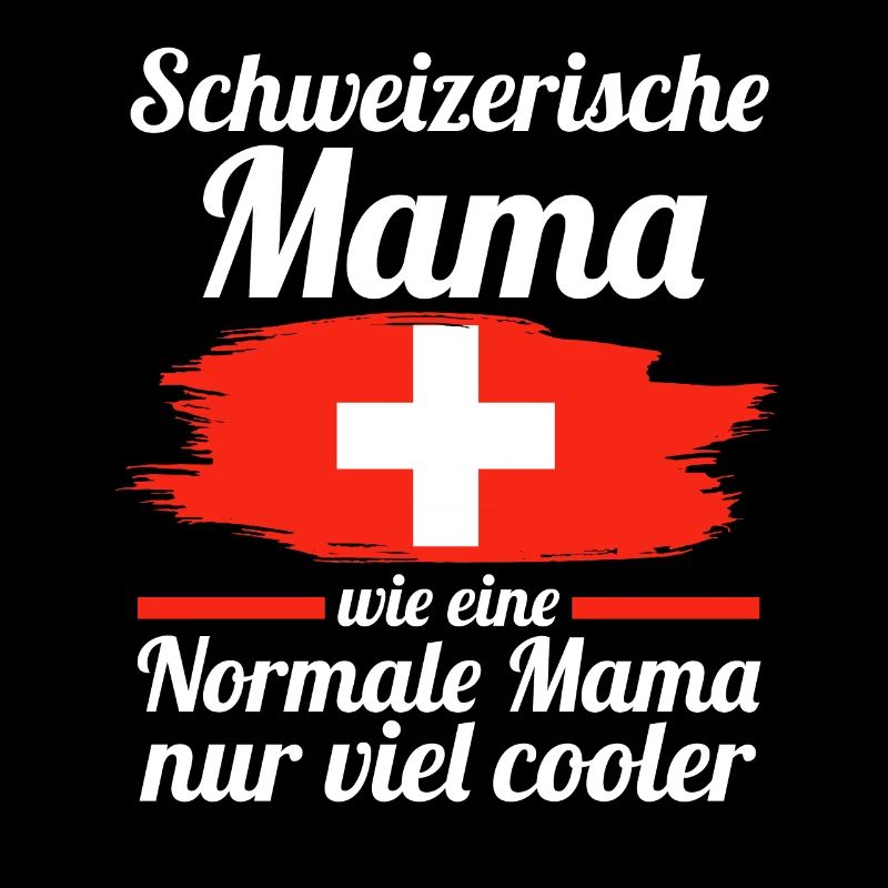Schweizerin Schweizer Mama Schweiz Mutter