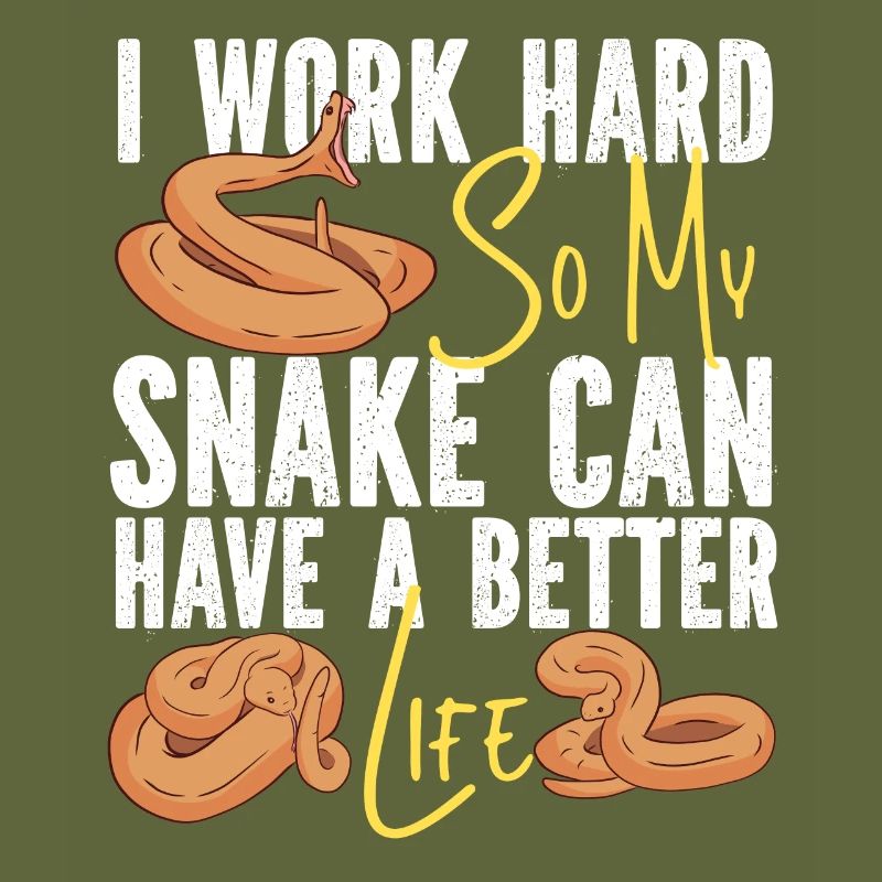 Snake Serpent I Worked Hard So My