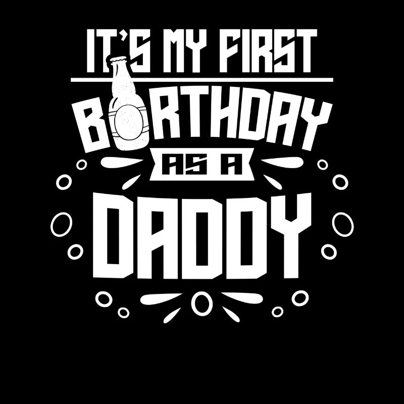 Mein Erster Geburtstag Als Papi Vater Papa Party