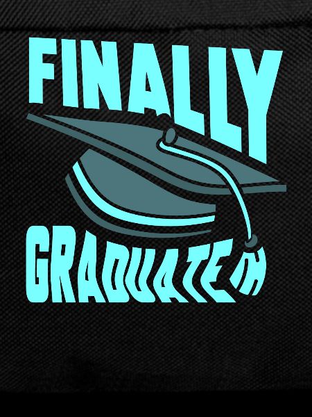 Finally Graduated Graduate Graduate