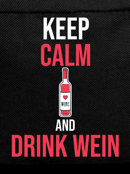 Keep calm and drink wine