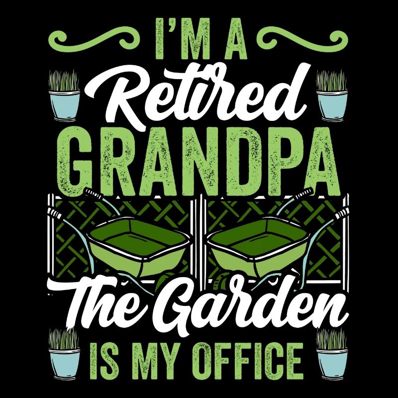 Ich Bin Ein Opa Im Ruhestand Garten Gartenarbeit