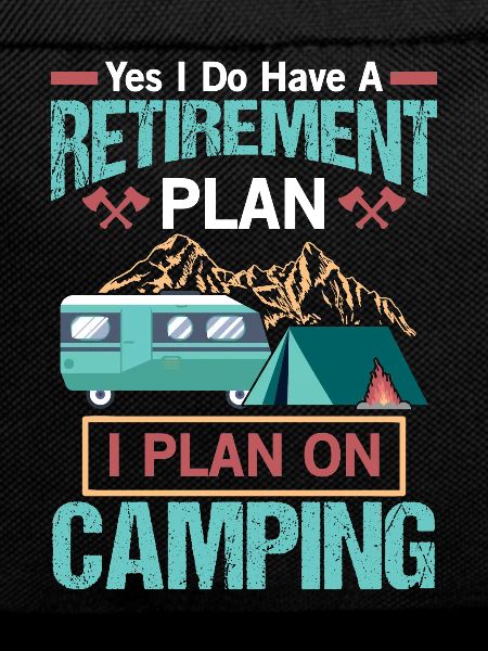Retirment Plan - Camping Camper Gift