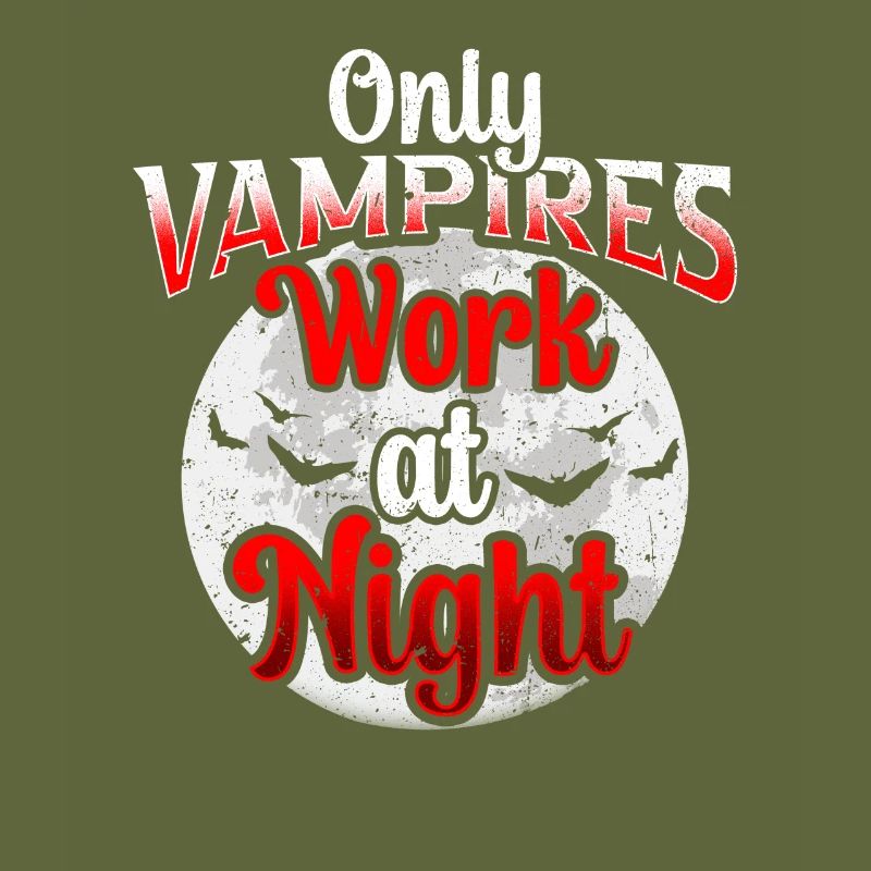 Only vampires work day shift sayings at night