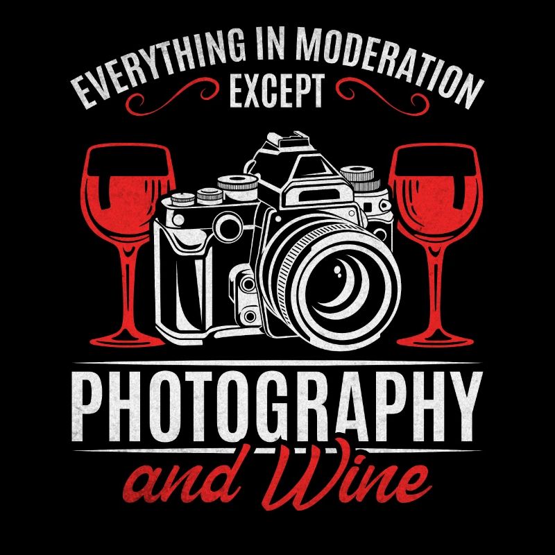 Everything in moderation except photography and wine