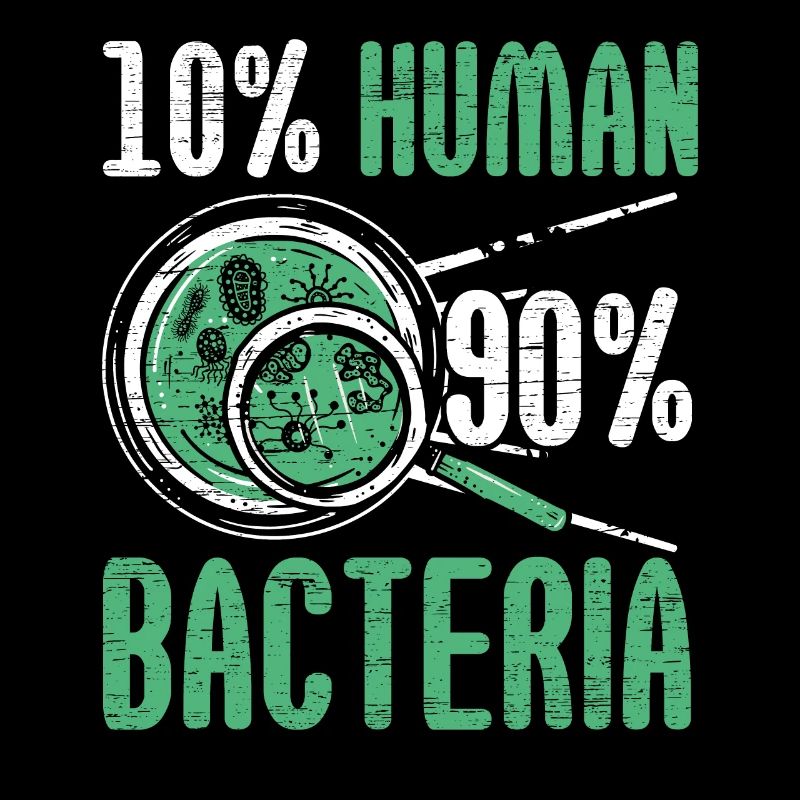 10% Human 90% Bacteria Biologist Science Biol