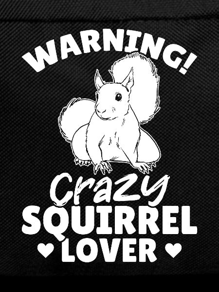 Squirrel Season Warning Crazy Squirrel
