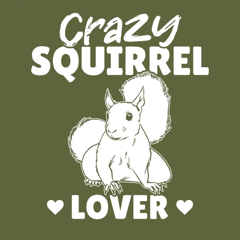 Crazy Squirrel Lover Eichhörnchen, süßes