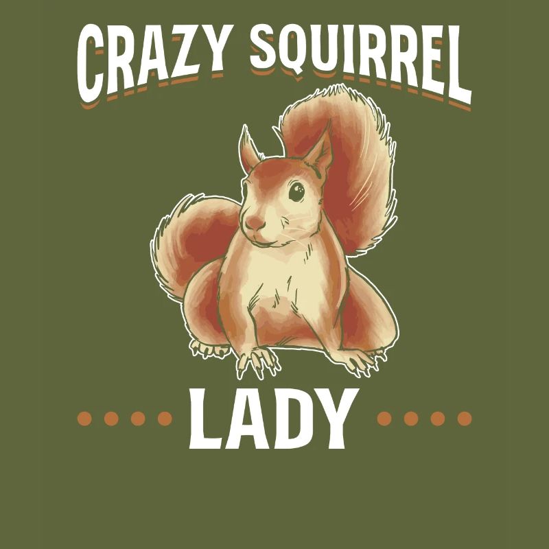 Crazy Squirrel Lady Squirrel Lovers