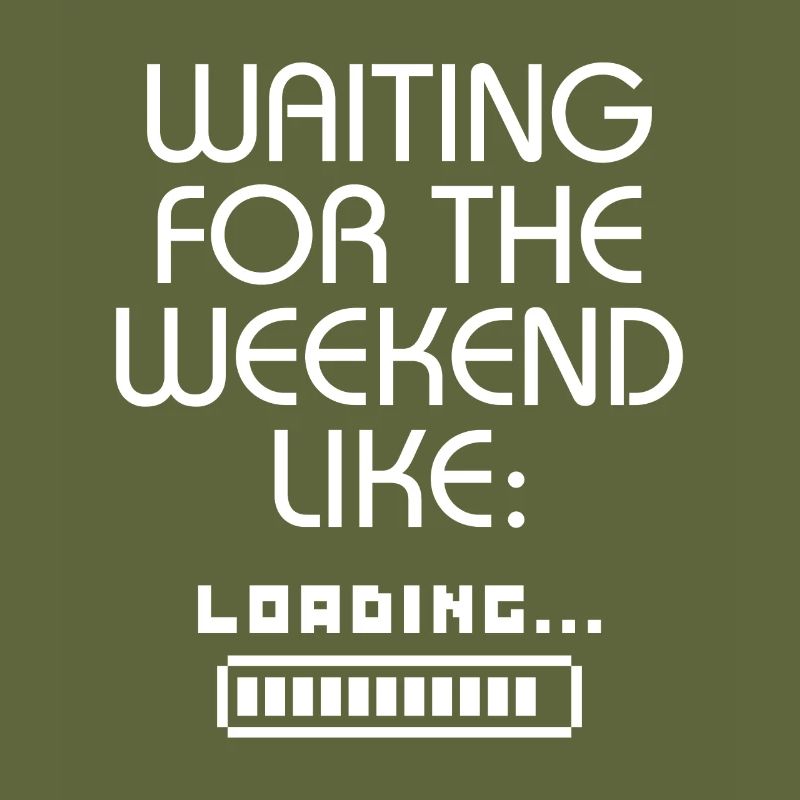 Waiting For The Weekend Like Loading....