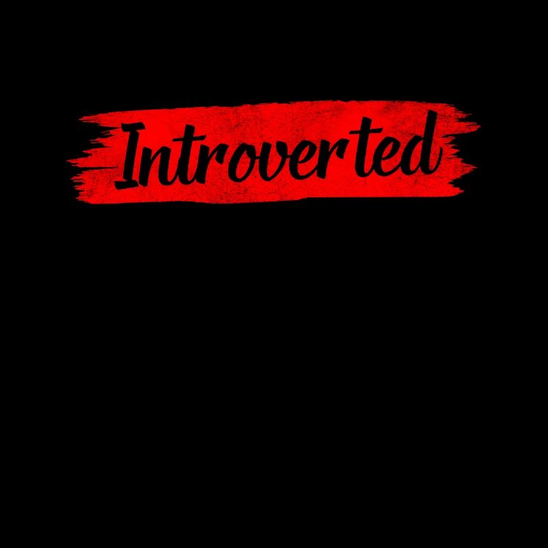 Introverted Shy Introverted Sarcasm
