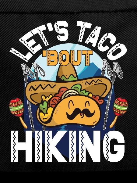 Let's Taco' Bout Hiking
