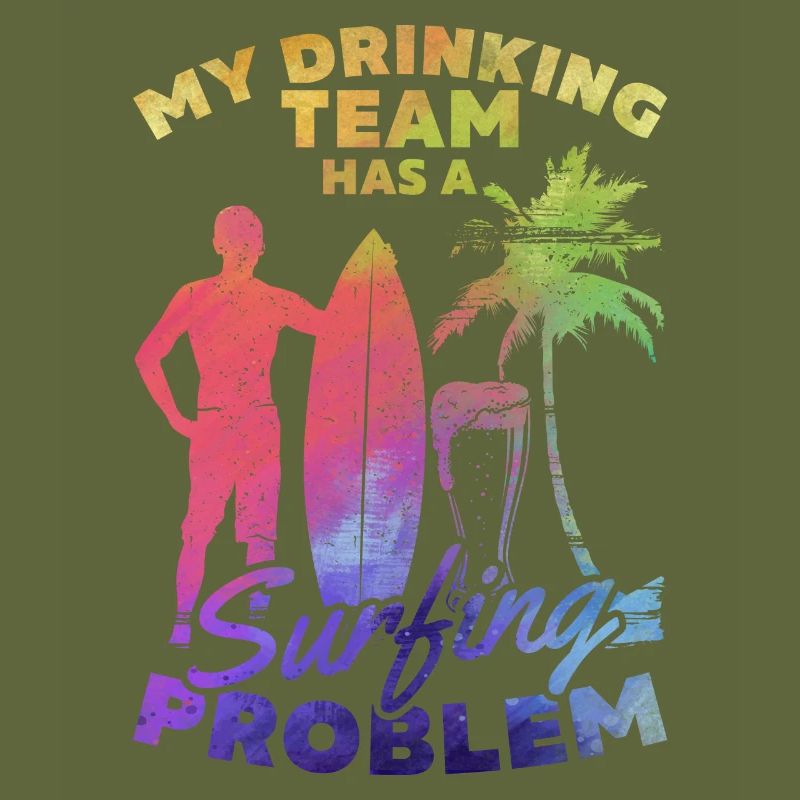 Mein Trinkteam hat ein Surfproblem Lustiger Surfer