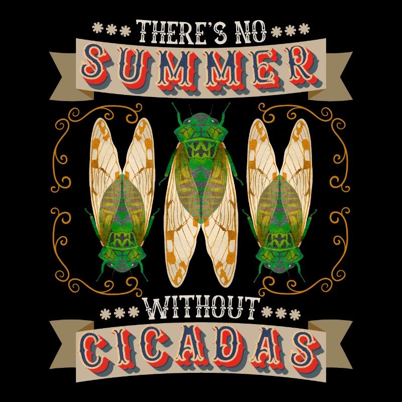 Cicadas, cicadas, cicada funny saying