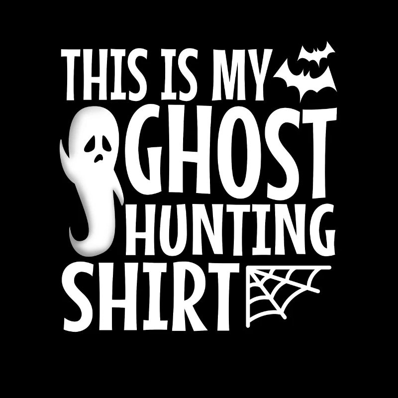 This is my ghost hunting shirt