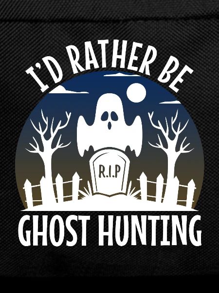 I'd Rather Be Ghost Hunting