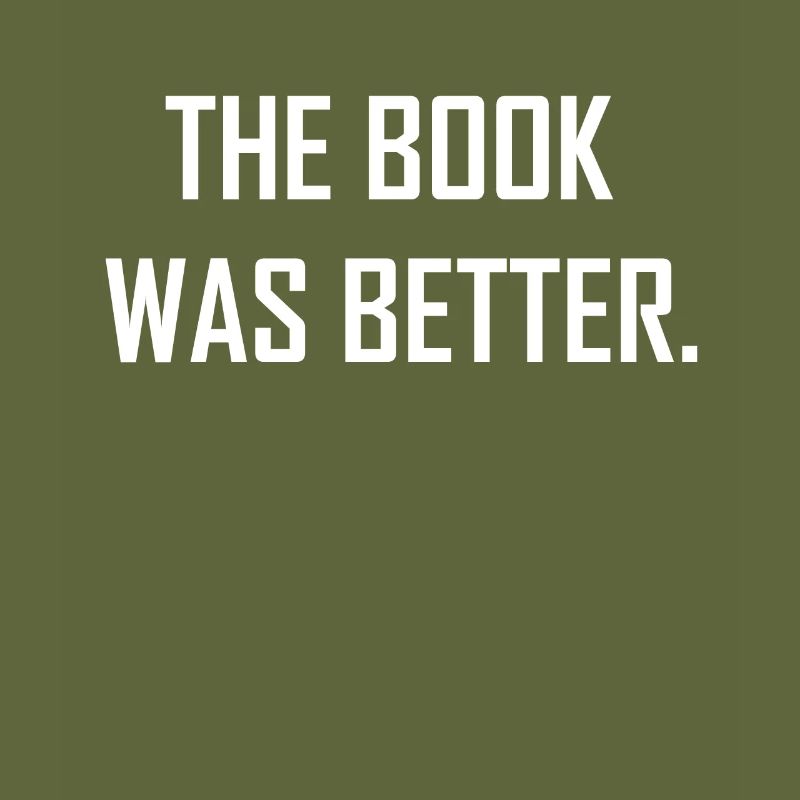 The Book Was Better