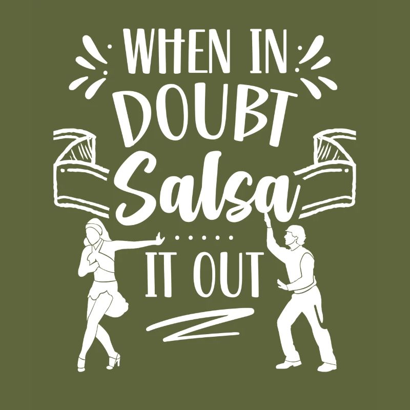 En cas de doute Salsa It Out Dance Dancer Dance