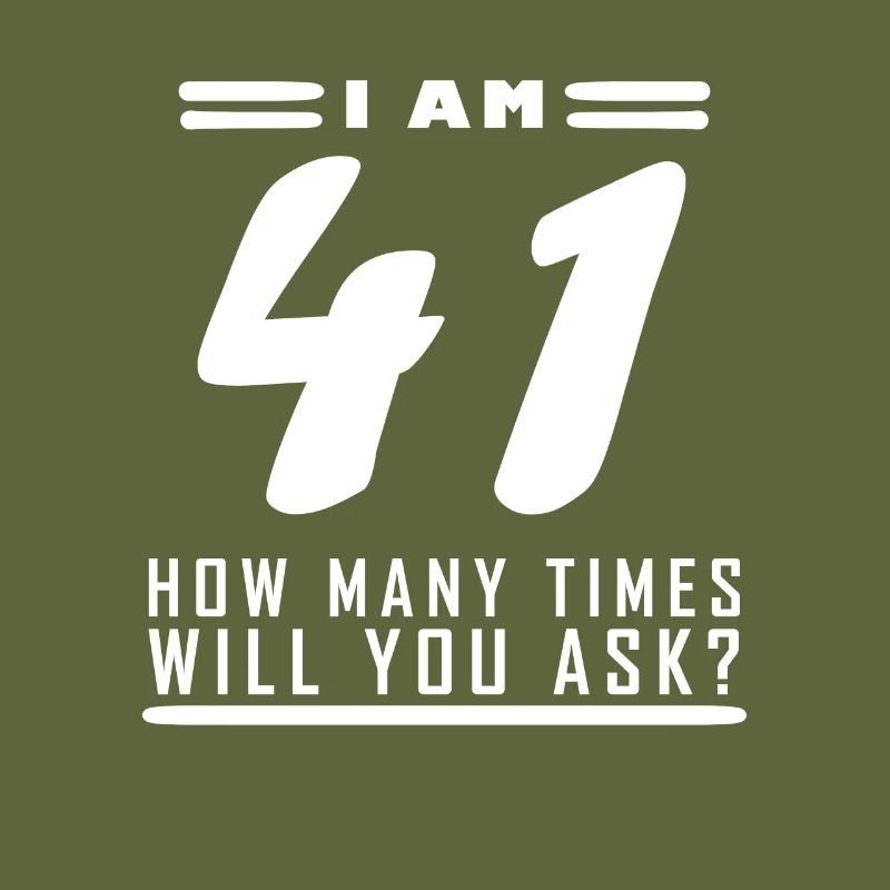 Ich bin 41 – 41. Geburtstag Geschenk