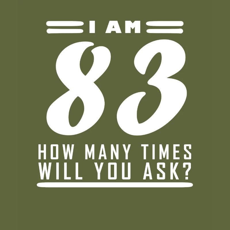 Ich bin 83 – 83. Geburtstag Geschenk