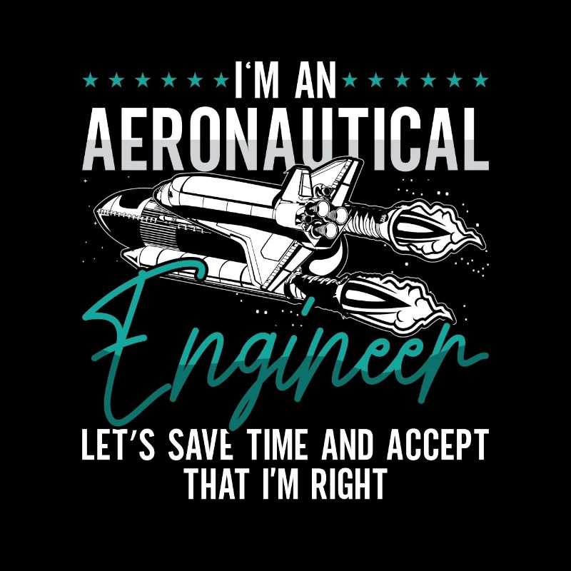 Aerospace I'm An Aeronautical Engineer Rocket