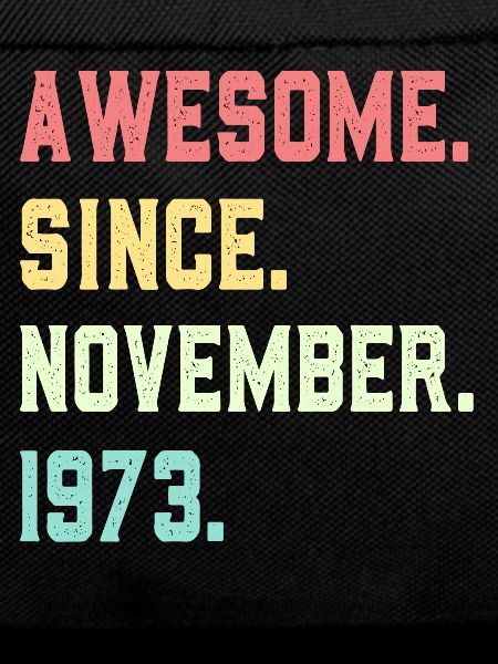 Awesome Since November 1973