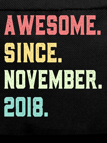 Awesome Since November 2018