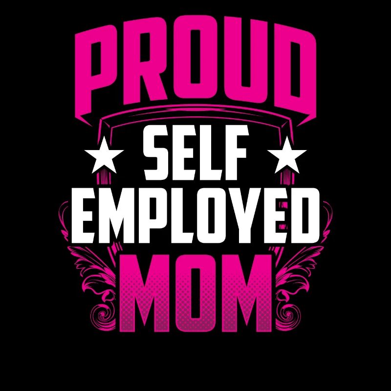 Proud Self-employed mother Self-employed