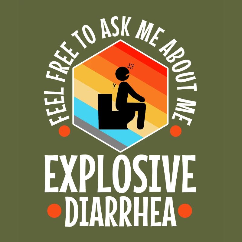 Ask me about my explosive diarrhea
