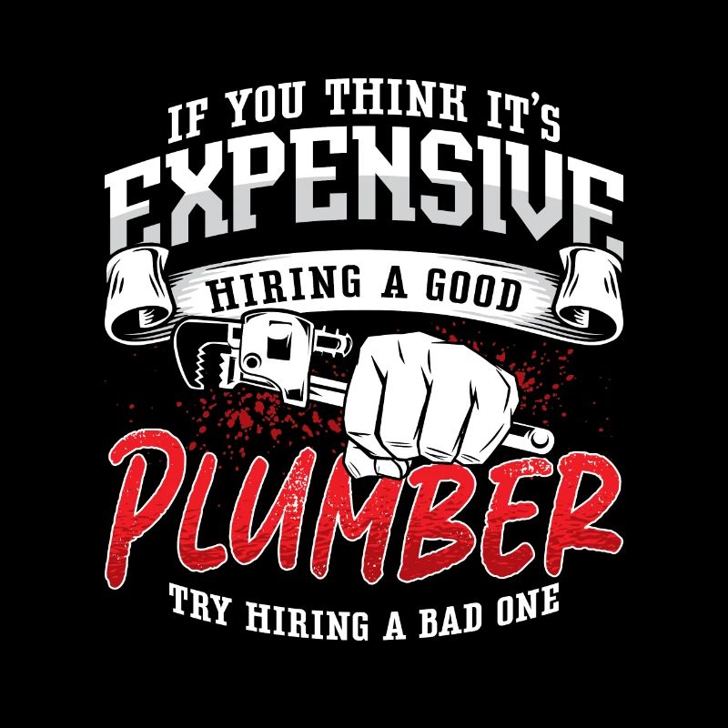 Plumber If You Think It's Expensive Plumbing Pipe