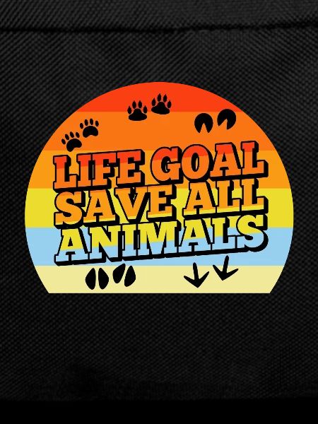 Life goal save all animals