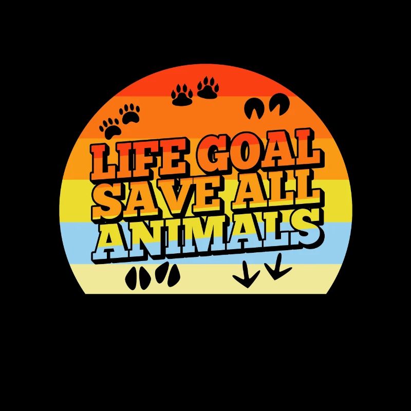 Life goal save all animals