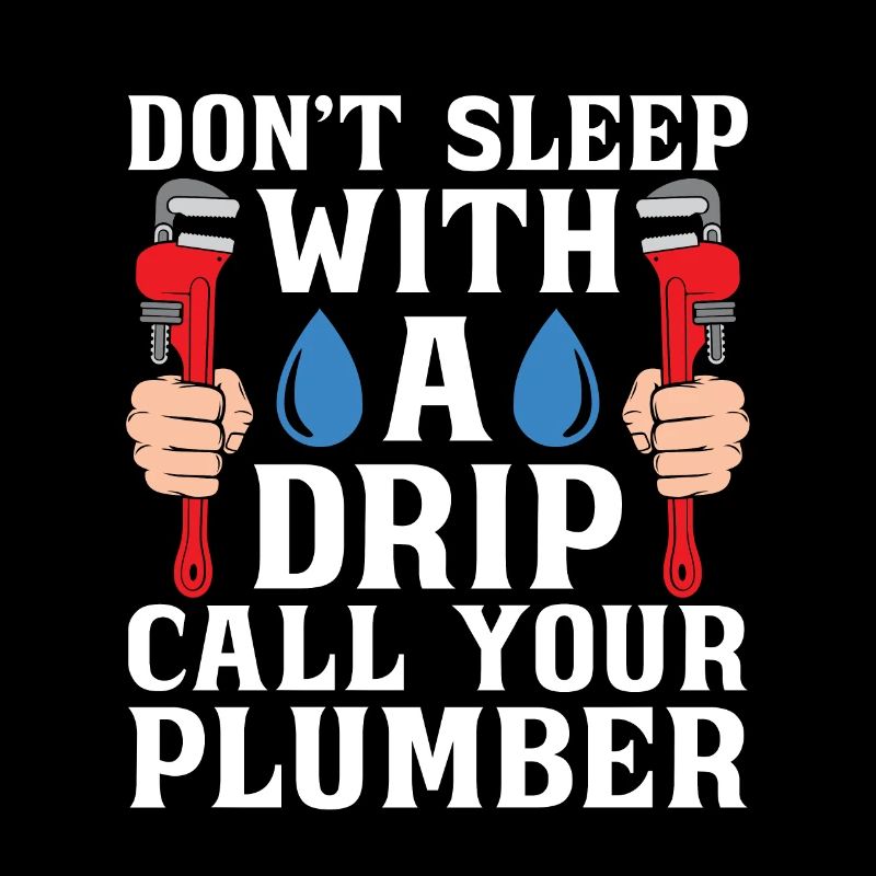 Plumber Don't Sleep Tool Plumbing Pipe Plumbers