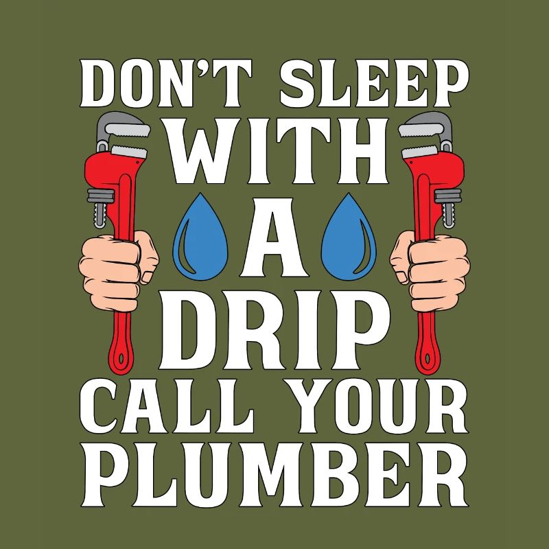 Plumber Don't Sleep Tool Plumbing Pipe Plumbers