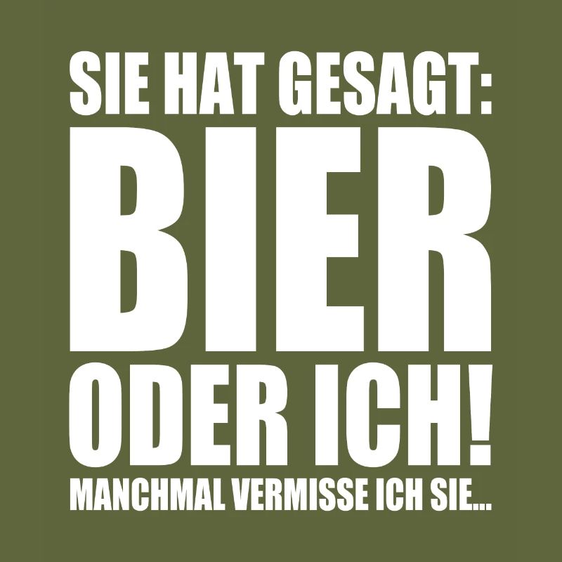 Sie Hat Gesagt Bier Oder Ich Biertrinker Saufshirt
