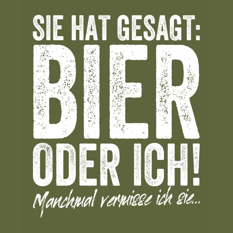 Sie Hat Gesagt Bier Oder Ich Biertrinker Saufshirt