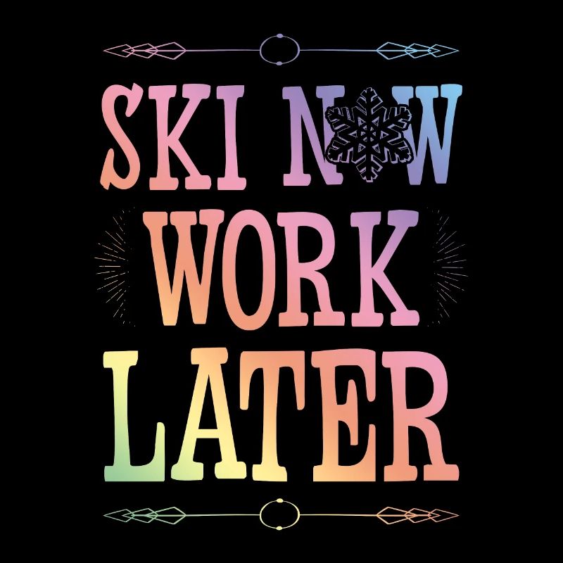 Ski maintenant travailler plus tard
