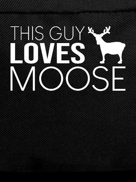 This guy likes moose