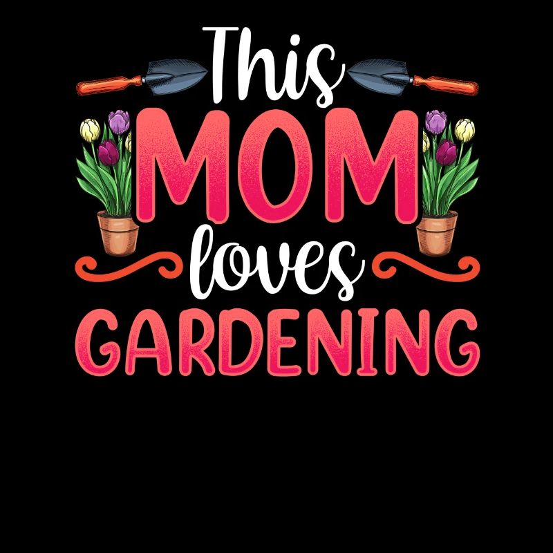 Diese Mutter Liebt Gartenarbeit Mama Garten