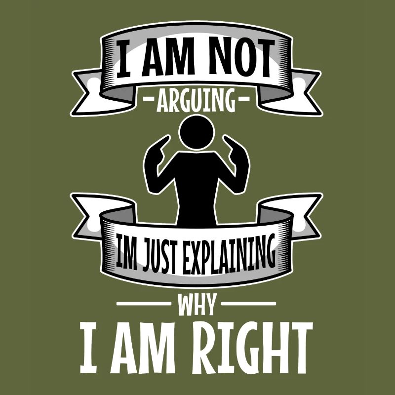 I am not arguing im just explaining why i am right