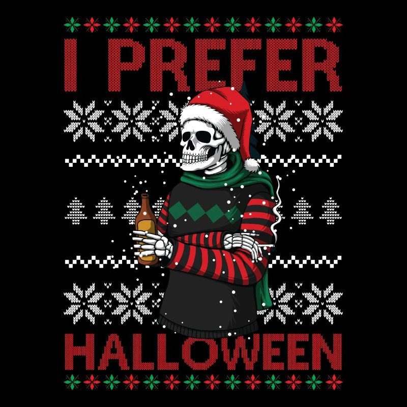 I Prefer Halloween Pun Saying Ugly Christmas
