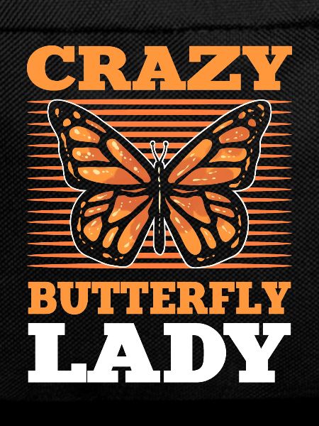 Crazy Butterfly Lady Monarch Butterfly