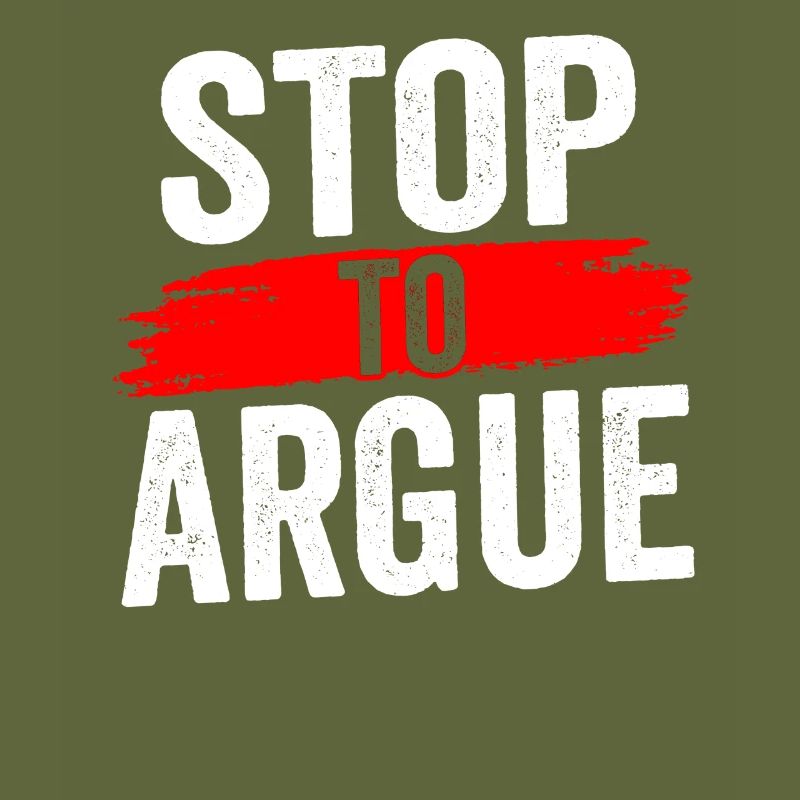 Stop Arguing Argument
