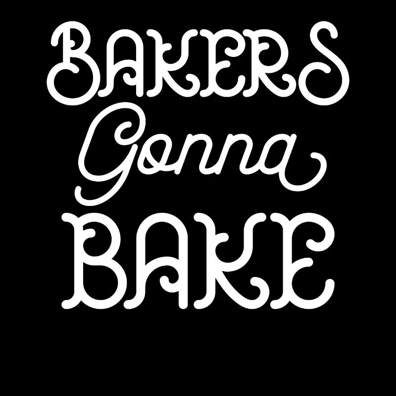 Bakers gonna bake
