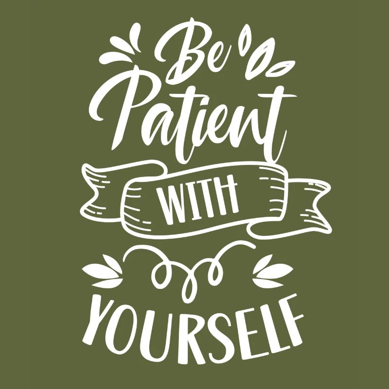 Soyez patient avec vous-même l’amour de soi positif