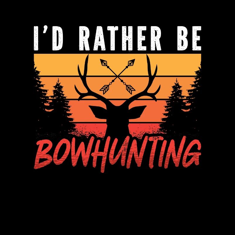 Bowhunting I'd Rather Be Archer Shooting Bowhunter