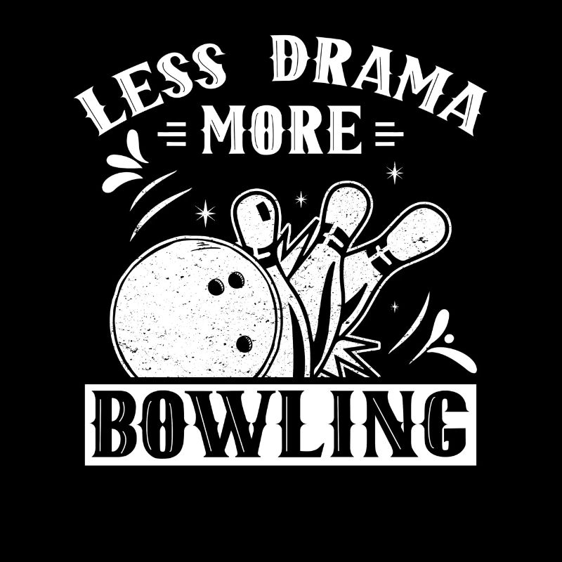 Moins de drame Plus de dictons de motivation de bowling