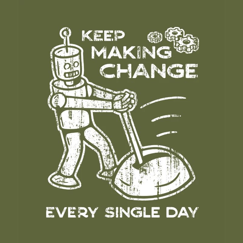 Keep Making Change Every Single Day - 4